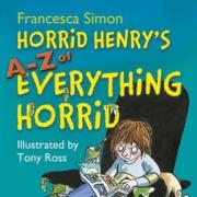 Coming soon! Horrid Henry's A - Z of Everything Horrid .