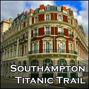 Historic Southampton Titanic Tour and key locations
